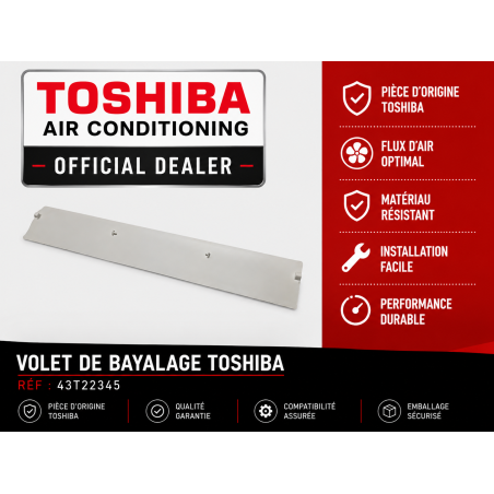 VOLET DE BAYALAGE TOSHIBA Réf: 43T22345