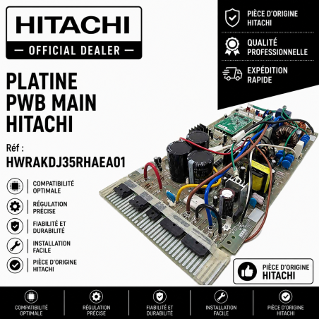 PLATINE PWB MAIN HITACHI Réf : HWRAKDJ35RHAEA01