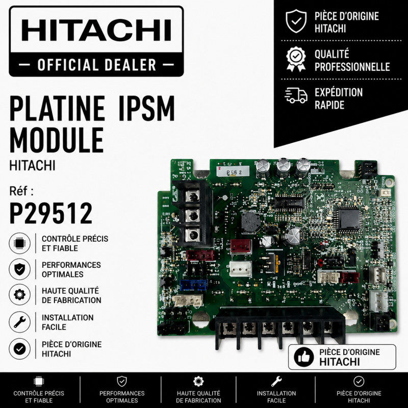 PLATINE  IPSM MODULE HITACHI Réf: P29512