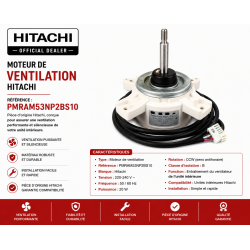 MOTEUR DE VENTILATION HITACHI Réf:PMRAM53NP2BS10